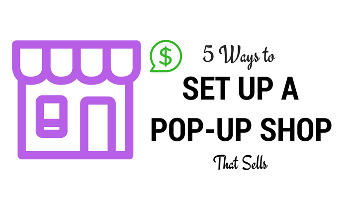 Uafhængighed rester Databasen 5 Ways To Set Up a Pop-Up Shop That Sells | MarketSource