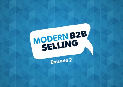 Modern B2B Selling: What We Learned in the Pandemic Year Part II