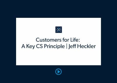 Customers for Life: A Key CS Principle