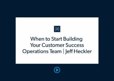 When to Start Building Your Customer Success Operations Team
