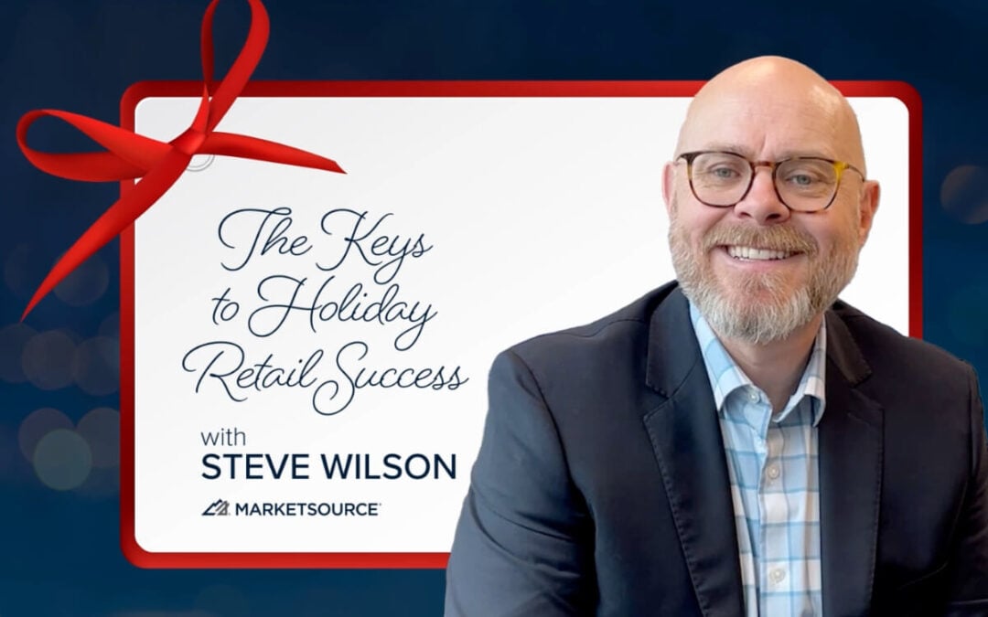 The Keys to Holiday Retail Success with Steve Wilson