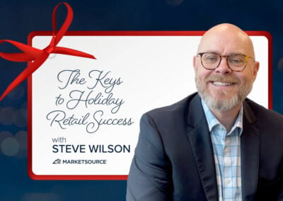 The Keys to Holiday Retail Success with Steve Wilson