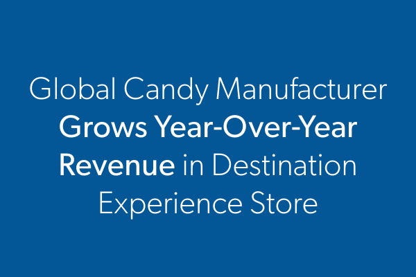 Global Candy Manufacturer Grows Year-Over-Year Revenue in Destination Experience Store