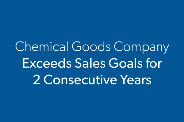 Chemical Goods Company Exceeds Sales Goals for 2 Consecutive Years