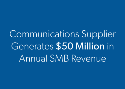 Communications Supplier Generates $50 Million in Annual SMB Revenue