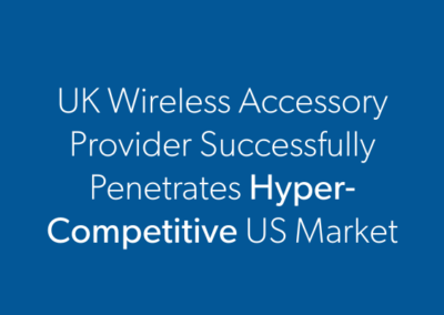 UK Wireless Accessory Provider Successfully Penetrates Hyper-Competitive US Market
